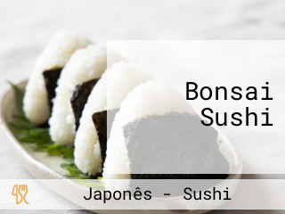 Bonsai Sushi