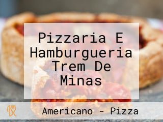Pizzaria E Hamburgueria Trem De Minas