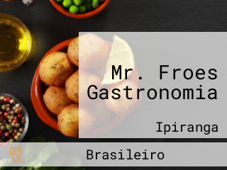 Mr. Froes Gastronomia