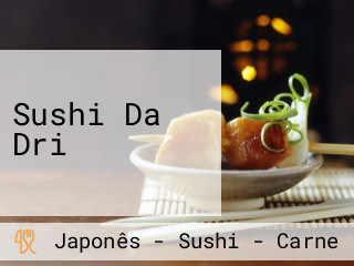 Sushi Da Dri