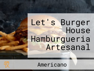 Let's Burger House Hamburgueria Artesanal
