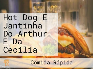 Hot Dog E Jantinha Do Arthur E Da Cecília