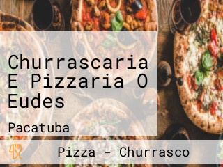 Churrascaria E Pizzaria O Eudes