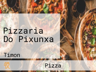 Pizzaria Do Pixunxa
