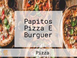 Papitos Pizza E Burguer