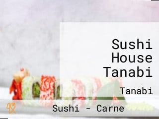 Sushi House Tanabi
