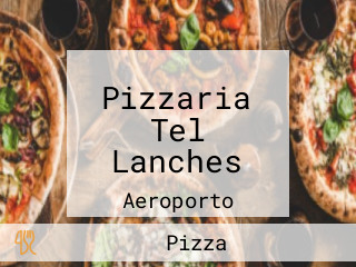 Pizzaria Tel Lanches