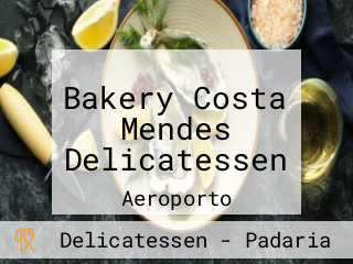 Bakery Costa Mendes Delicatessen