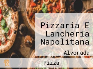 Pizzaria E Lancheria Napolitana