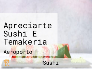 Apreciarte Sushi E Temakeria