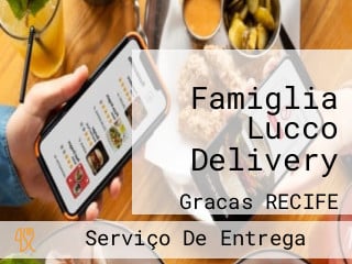 Famiglia Lucco Delivery