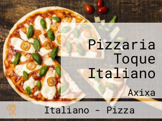 Pizzaria Toque Italiano
