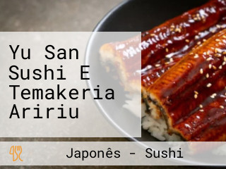 Yu San Sushi E Temakeria Aririu