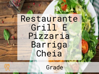 Restaurante Grill E Pizzaria Barriga Cheia