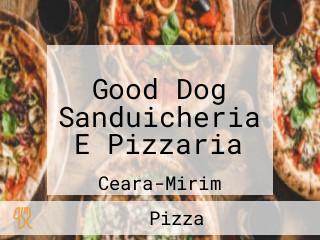 Good Dog Sanduicheria E Pizzaria