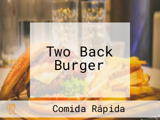 Two Back Burger