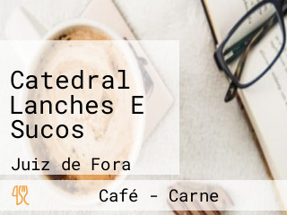 Catedral Lanches E Sucos