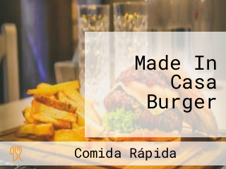 Made In Casa Burger