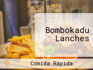 Bombokadu Lanches