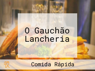 O Gauchão Lancheria