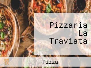 Pizzaria La Traviata