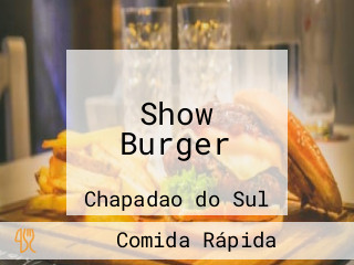 Show Burger