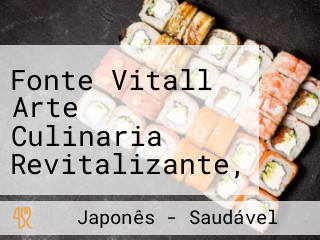 Fonte Vitall Arte Culinaria Revitalizante, Saudavel, Vegan