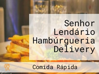 Senhor Lendário Hambúrgueria Delivery