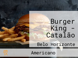 Burger King - Catalão