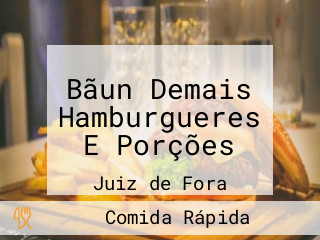 Bãun Demais Hamburgueres E Porções