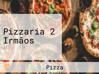 Pizzaria 2 Irmãos