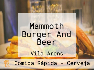 Mammoth Burger And Beer