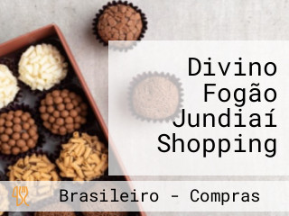 Divino Fogão Jundiaí Shopping