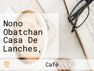 Nono Obatchan Casa De Lanches, Coffee Break.