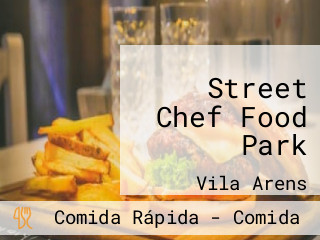 Street Chef Food Park