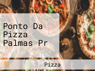 Ponto Da Pizza Palmas Pr