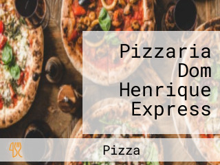 Pizzaria Dom Henrique Express