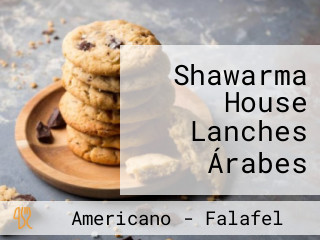 Shawarma House Lanches Árabes