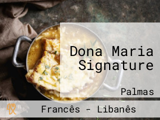 Dona Maria Signature