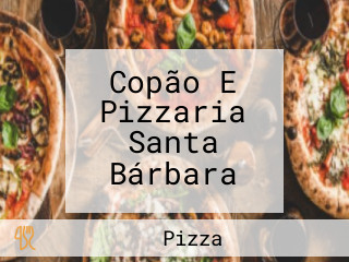 Copão E Pizzaria Santa Bárbara