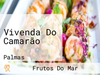 Vivenda Do Camarão