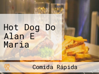 Hot Dog Do Alan E Maria