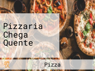 Pizzaria Chega Quente