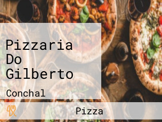 Pizzaria Do Gilberto