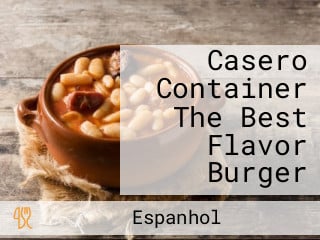 Casero Container The Best Flavor Burger