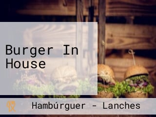 Burger In House