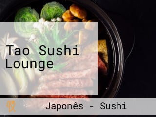Tao Sushi Lounge