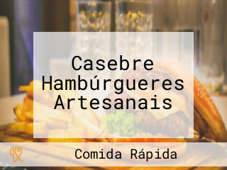 Casebre Hambúrgueres Artesanais