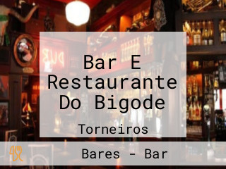 Bar E Restaurante Do Bigode