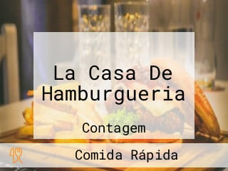 La Casa De Hamburgueria